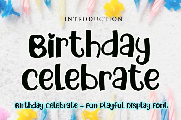 Birthday Celebrate: A Font That Brings the Party