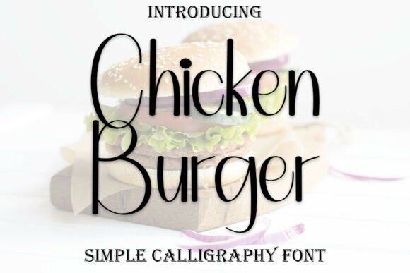 Chicken Burger: A Font That Brings Joy to Your Brand