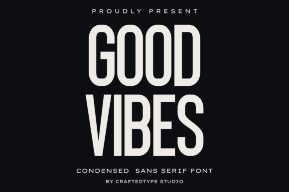 Good Vibes: A Modern Typeface for Bold Visuals