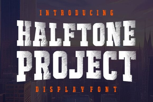 Halftone Project: The Bold Display Font with Vintage Soul
